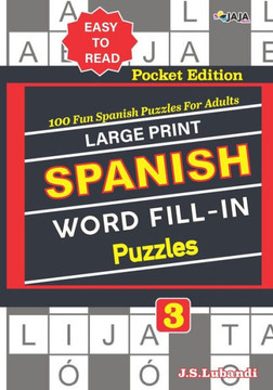 Large Print SPANISH WORD FILL-IN Puzzles; Vol. 3 - Large Print