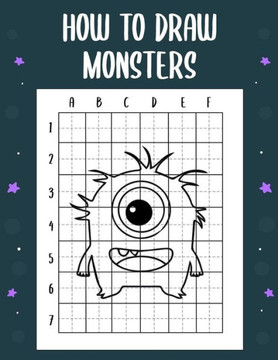 How to draw monsters: guide to draw monsters for Kids and adults to Learn to Draw Cute Stuff (How to draw)