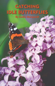 Catching Idle Butterflies