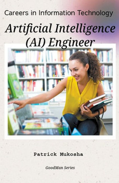 ""Careers in Information Technology: Artificial Intelligence (AI) Engineer""