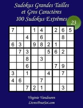 Sudokus Grandes Tailles et Gros Caractères - Niveau Extrême - N°23: 100 Grilles de Sudokus Extrême - Grands Caractères: 36 points - Livre de jeux de S