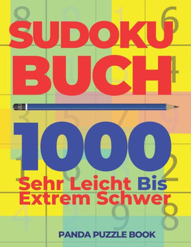 Sudoku Buch 1000 Sehr Leicht Bis Extrem Schwer : Logikspiele Für Erwachsene - Denkspiele Für Erwachsene