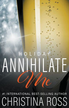 Annihilate Me: Holiday
