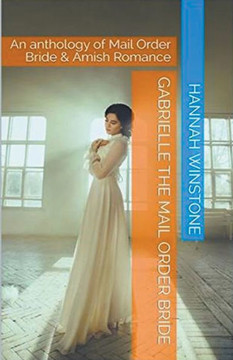 Gabrielle The Mail Order Bride