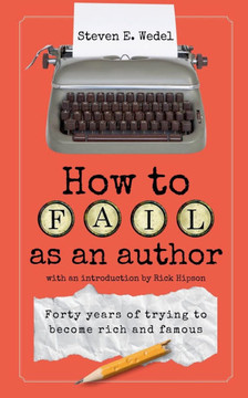 How to Fail as an Author How to Fail as an Author
