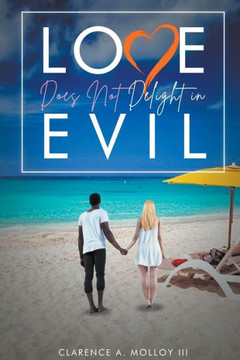 Love Does Not Delight In Evil