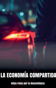 La economía compartida: Vidas rotas por la desconfianza