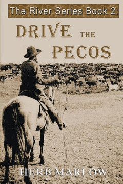 Drive the Pecos Drive the Pecos