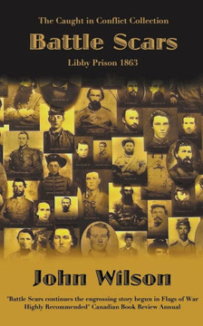 Battle Scars: Libby Prison 1863