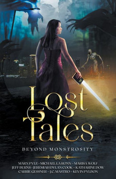 Lost Tales: Beyond Monstrosity