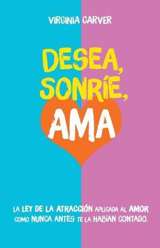 Desea, Sonríe, Ama