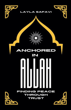 Anchored in Allah: Finding Peace Through Trust
