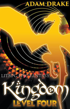 Kingdom Level Four: LitRPG Epic Fantasy