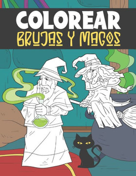 Colorear Brujas y Magos: Libro de Colorear para Niños de 4 a 8 Años