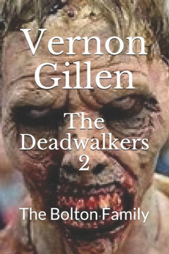 The Deadwalkers 2: The Bolton Family