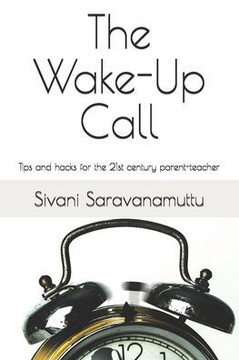 The Wake-Up Call: Tips and hacks for the 21st century parent-teacher