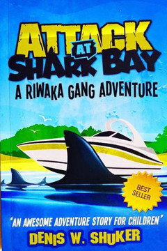 Attack at Shark Bay: A Riwaka Gang Adventure