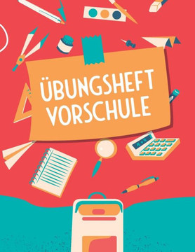 Übungsheft Vorschule: Vorschulblock für Jungen und Mädchen ab 4 Jahren - Buchstaben und Zahlen Lernheft für den Kindergarten und Grundschule Übungsheft Vorschule: Vorschulblock für Jungen und Mädchen ab 4 Jahren - Buchstaben und Zahlen Lernheft für den Kindergarten und Grundschule