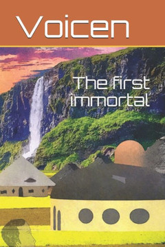 The first immortal