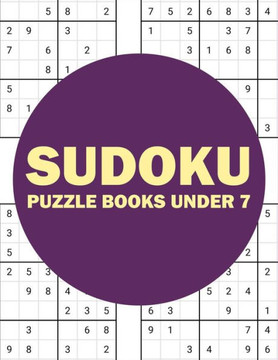 sudoku puzzle books under 7: sudoku for kids challenging and fun sudoku puzzles for clever kids (500 sudoku medium puzzles)