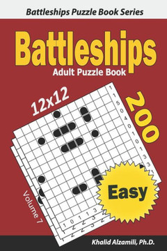 Battleships Adult Puzzle Book: 200 Easy (12x12) Puzzles