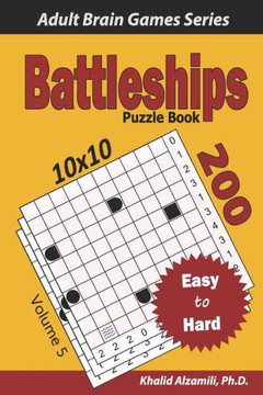 Battleships Puzzle Book: 200 Easy to Hard (10x10) Puzzles