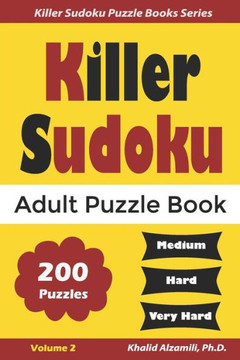 Killer Sudoku Adult Puzzle Book: 200 Medium to Very Hard