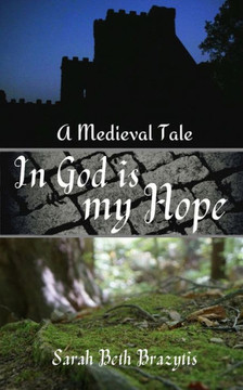 In God is My Hope: A Medieval Tale (Novella)