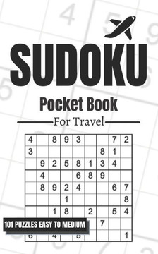 Sudoku Pocket Book For Travel: 101 Puzzles Easy To Medium For Adults, Only 5 x 8 Inches In Size - Large Print