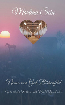 Neues von Gut Birkenfeld: Wo ist der Retter in der Not?