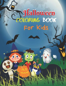Halloween Coloring Book For Kids: A perfect Halloween Coloring High-resolution printing Book For kids.8.5 by 11 inch pages