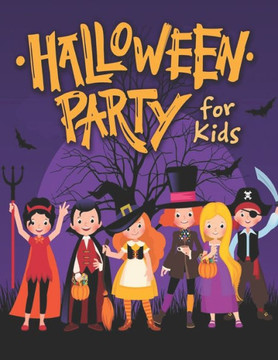 HALLOWEEN PARTY for kids: Kids Halloween Coloring and Activity Book For Toddlers and Kids, Children Coloring Workbooks for Kids