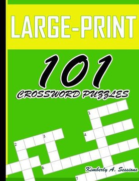 Large-Print 101 Crossword Puzzles: Easy Puzzles to Entertain Your Brain