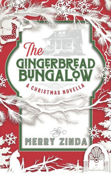 The Gingerbread Bungalow: A Christmas Novella