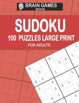 brain games - 100 Sudoku Pazzles large print book for adults: activities book ofr adults, brain games, challenges games: sudoku pazzles book easy to h