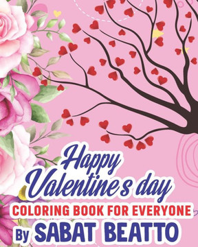 Saint Valentine's Day: A coloring book for everyone