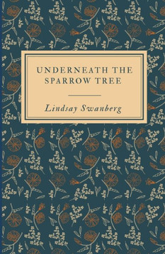 Underneath The Sparrow Tree