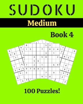 Sudoku Medium Book 4: 100 Sudoku for Adults - Large Print - Medium Difficulty - Solutions at the End - 8'' x 10'' - Large Print