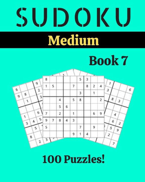 Sudoku Medium Book 7: 100 Sudoku for Adults - Large Print - Medium Difficulty - Solutions at the End - 8'' x 10'' - Large Print