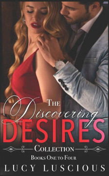 The Discovering Desires Collection: Books One to Four