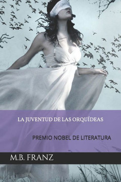 La juventud de las orquídeas: Premio Nobel de Literatura