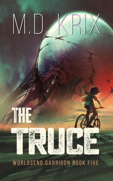 The Truce: Worldsend Garrison Book 5