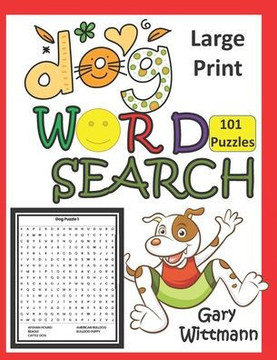 Dog Word Search: LARGE PRINT, 101 Puzzles - Large Print
