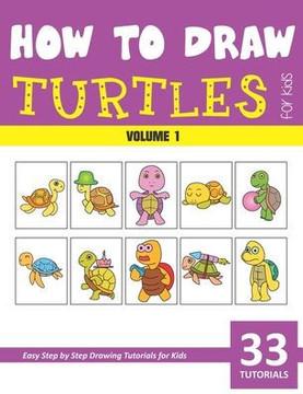How to Draw Turtles for Kids - Volume 1