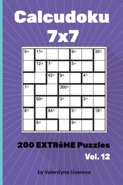 Calcudoku: 200 Extrême Puzzles 7х7 vol. 12