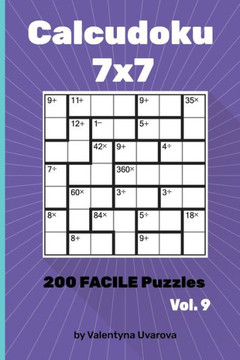 Calcudoku: 200 Facile Puzzles 7х7 vol. 9