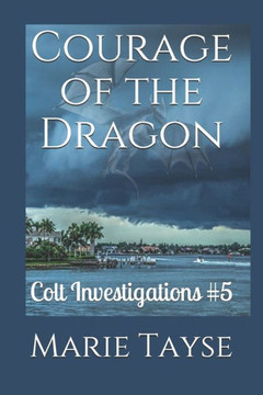 Courage of the Dragon: Colt Investigations #5