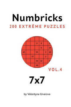 Numbricks: 200 Extrême Puzzles 7х7 vol. 4