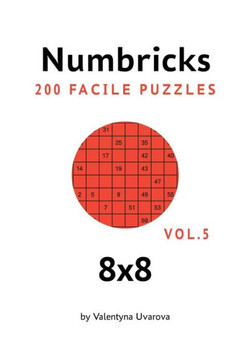 Numbricks: 200 Facile Puzzles 8x8 vol. 5