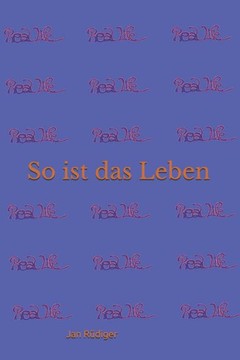 Real Life: So ist das Leben